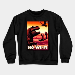 No Internet Dinosaur Crewneck Sweatshirt